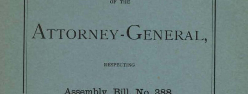 Opinion of the Attorney General, Respecting Assembly Bill No. 388, In Reply to A Resolution of The House of Assembly