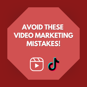 Outline of stop sign with Avoid These Video Marketing Mistakes written inside over the Reels and TikTok logo.